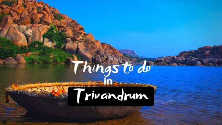 Read more about the article 12 Best Things to do in Trivandrum – Land of Nature Spirituality