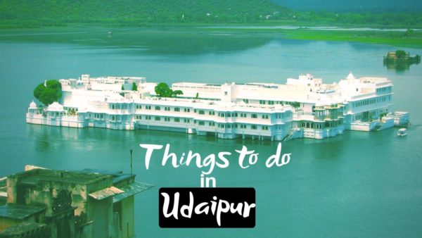 11 Things To Do in Udaipur for Royal Holiday - Roshan Panjiyara