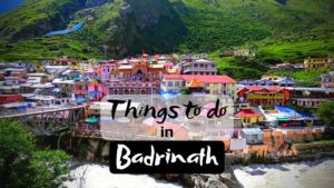 Read more about the article Thrilling Things to do in Badrinath for Unforgettable Trip