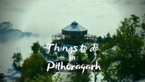Read more about the article Best Activities at Mini Kashmir of Uttarakhand – Pithoragarh