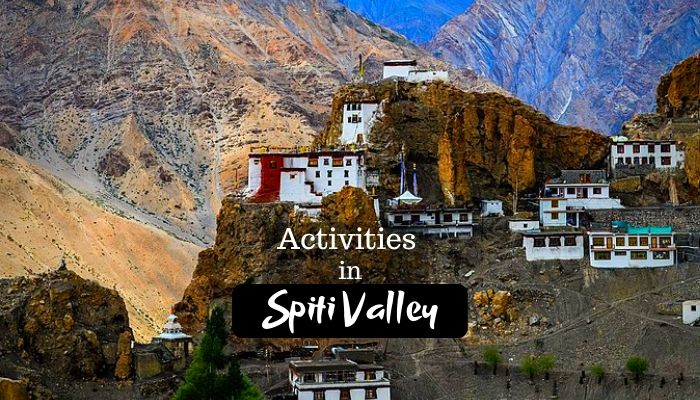 Things to do in Spiti Valley